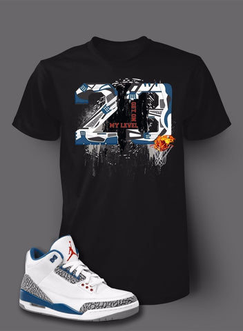 23 Get on My Level Tee Shirt To Match AIR J3 TRUE BLUE Shoe Men Graphic Tshirt