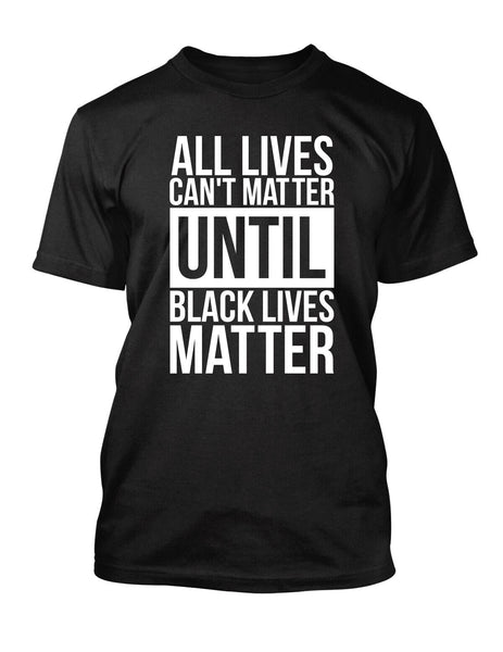 All Lives Can't Matter Tee Shirt Sneaker T Shirt  Street Wear Black Lives Matter