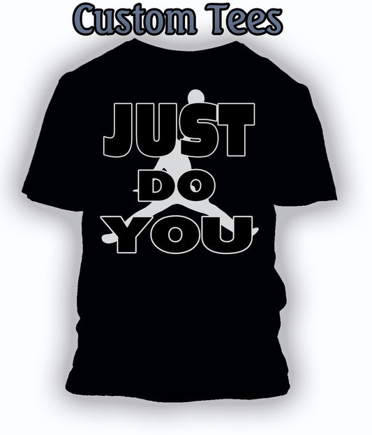 Air Jordan Do You Custom Tee - Just Sneaker Tees