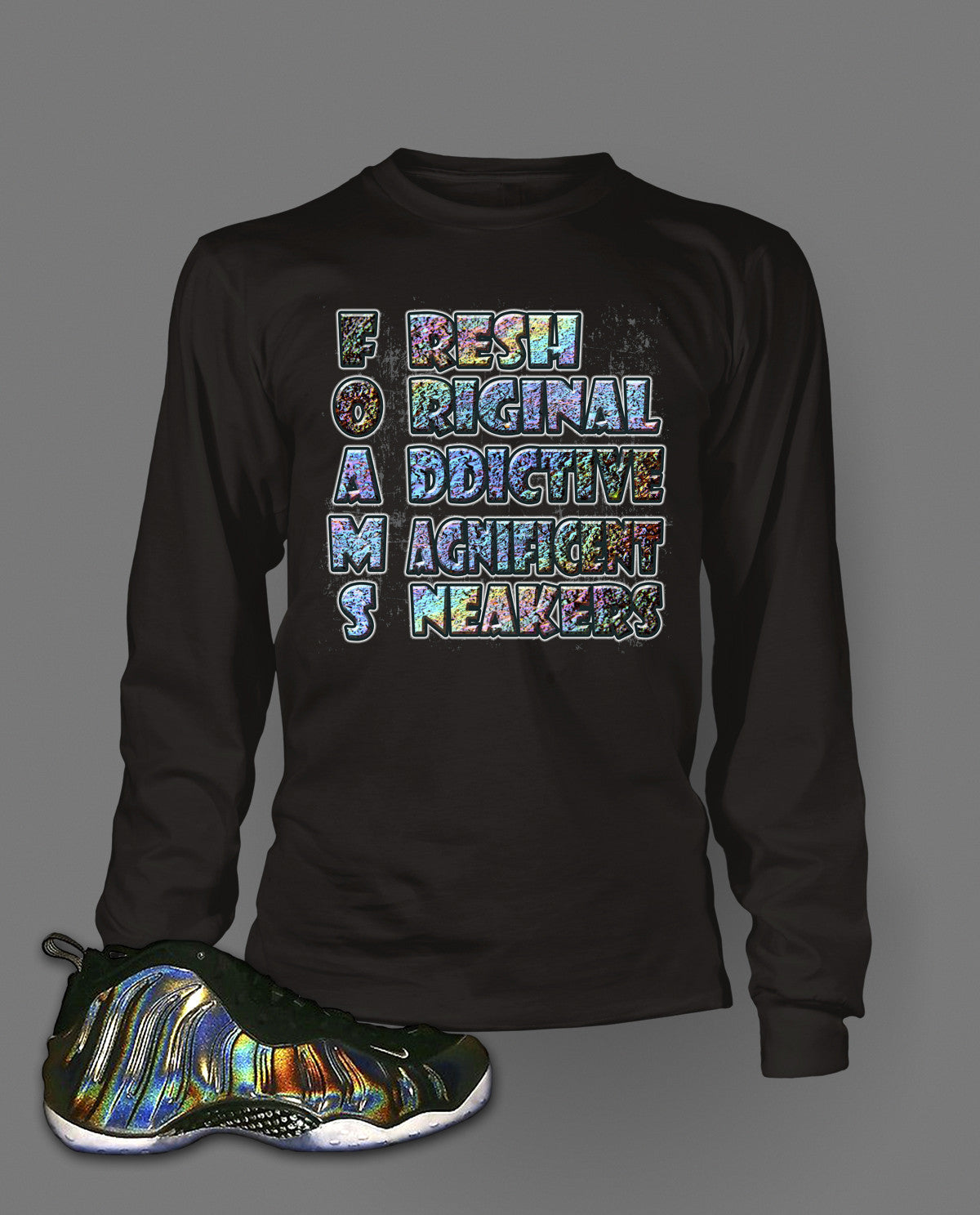 Long Sleeve T Shirt To Match Hologram Foamposite Shoe - Just Sneaker Tees - 1