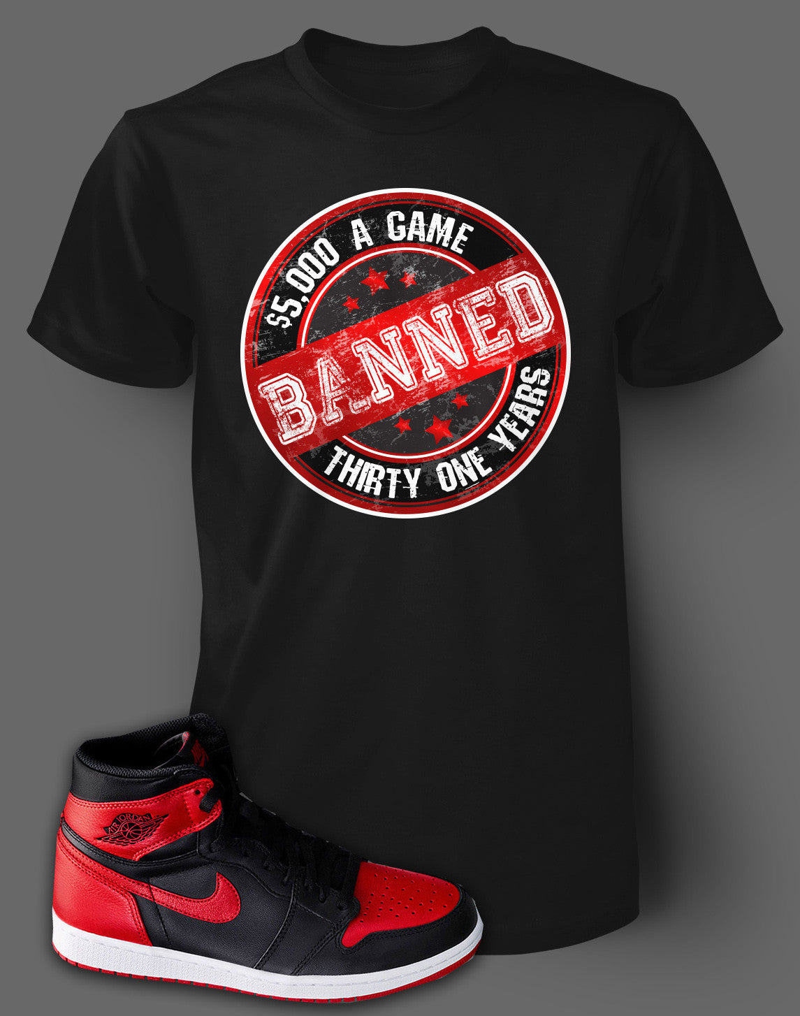 T Shirt To Match Retro Air Jordan 1 Shoe Banned Tee - Just Sneaker Tees - 1