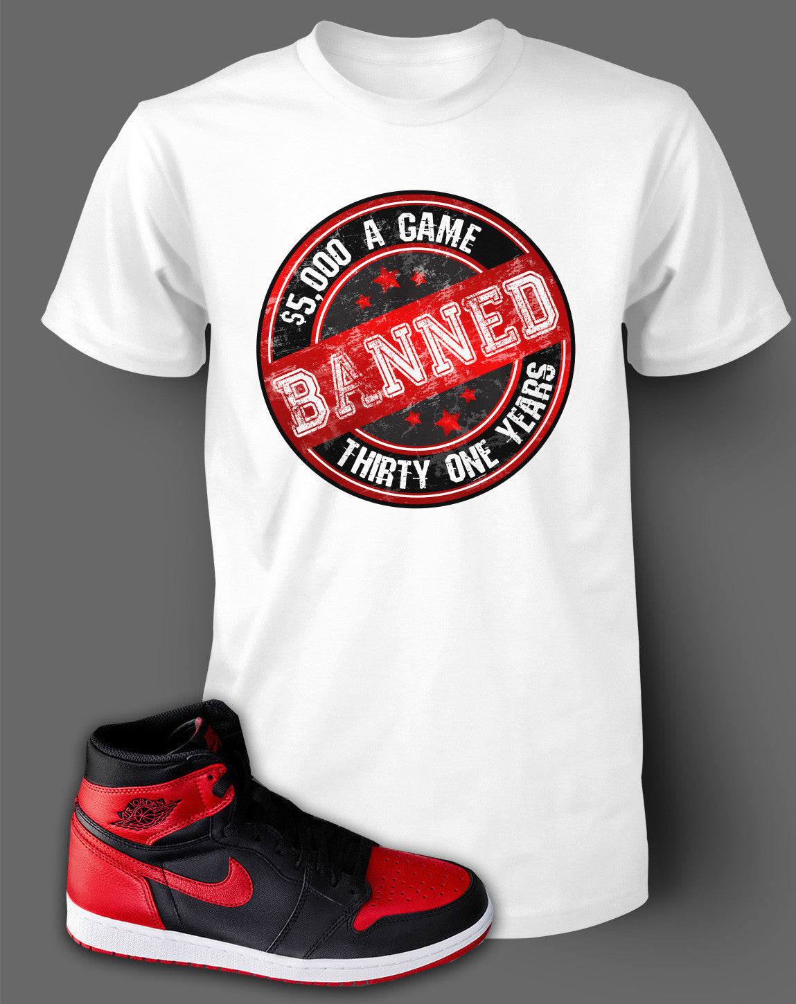 T Shirt To Match Retro Air Jordan 1 Shoe Banned Tee - Just Sneaker Tees - 2