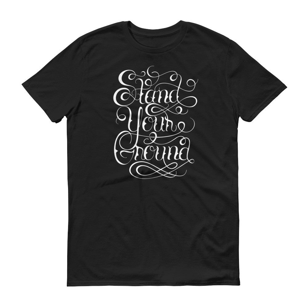 Stand Your Ground Graphic T-Shirt