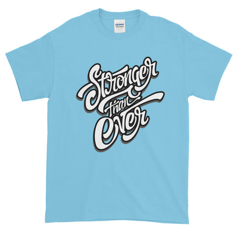 Stronger Than Ever Graphic T Shirt