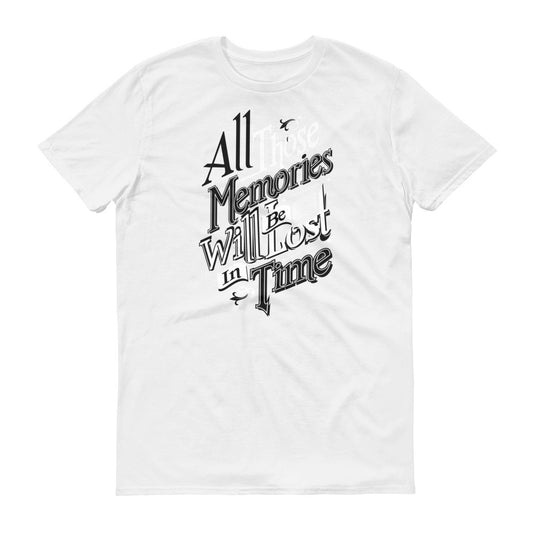 All Those Memories Will Be Lost in Time  Graphic T-shirt